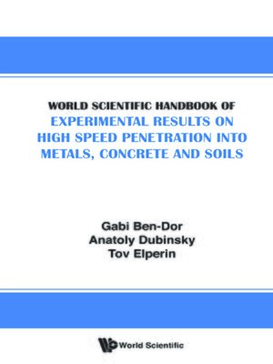 cover image of World Scientific Handbook of Experimental Results On High Speed Penetration Into Metals, Concrete and Soils